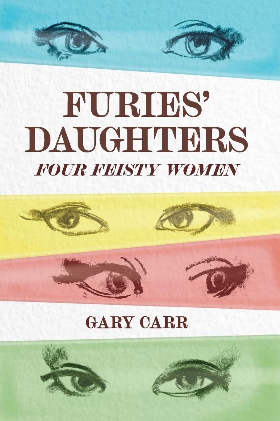 Furies' Daughters: Four Feisty Women